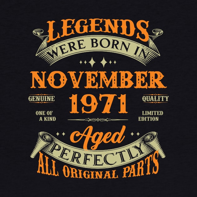 52nd Birthday Gift Legends Born In November 1971 52 Years Old by Buleskulls 